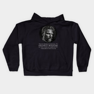 Truth tends to reveal its highest wisdom in the guise of simplicity. - Friedrich Nietzsche Kids Hoodie
